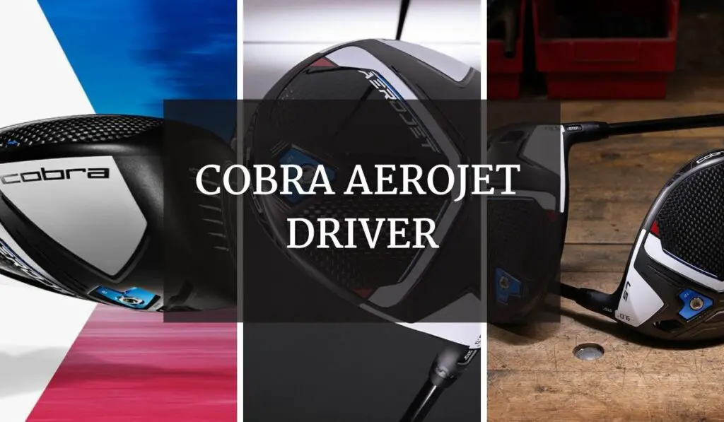 Cobra Aerojet Driver Review