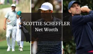 Scottie Scheffler's Net Worth