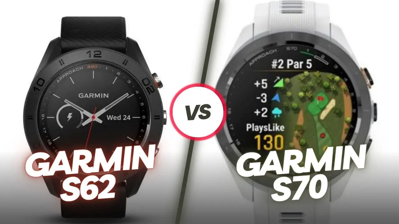 Garmin S70 vs Garmin S62 Review