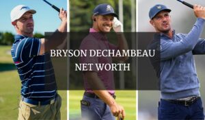 Bryson Dechambeau Net Worth