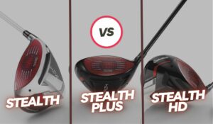 Stealth vs Stealth Plus vs Stealth HD Driver