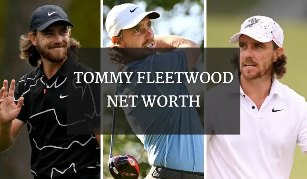 Tommy Fleetwood Net Worth: A Deep Dive into the Golfer's Financial Success